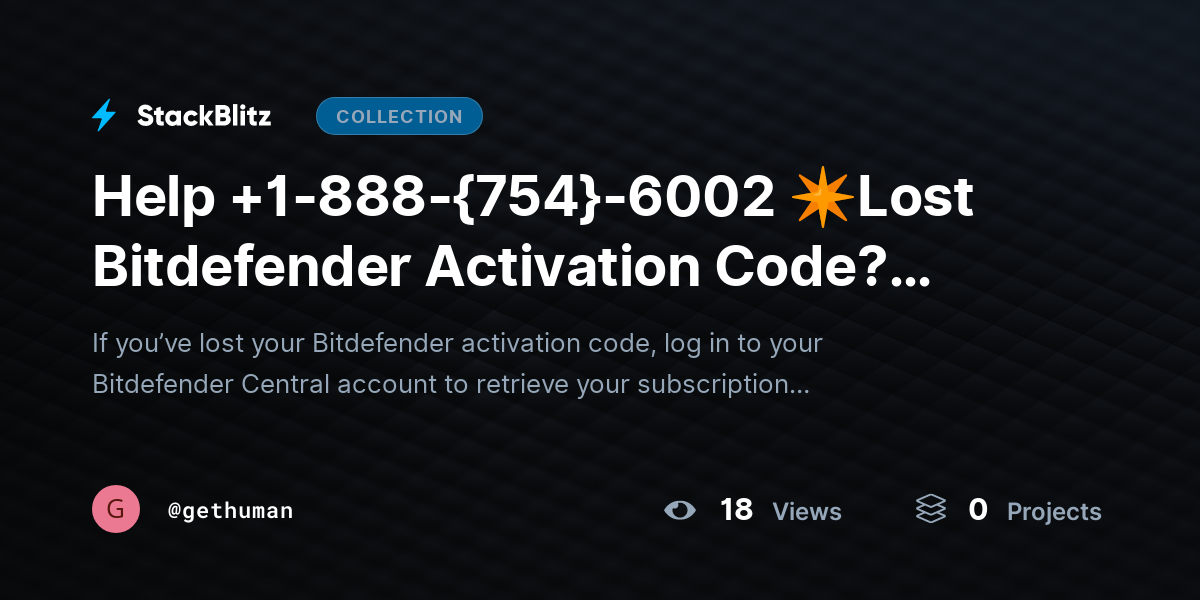 Help +1-888-{754}-6002 ✴Lost Bitdefender Activation Code? Recover Key Fast by gethuman