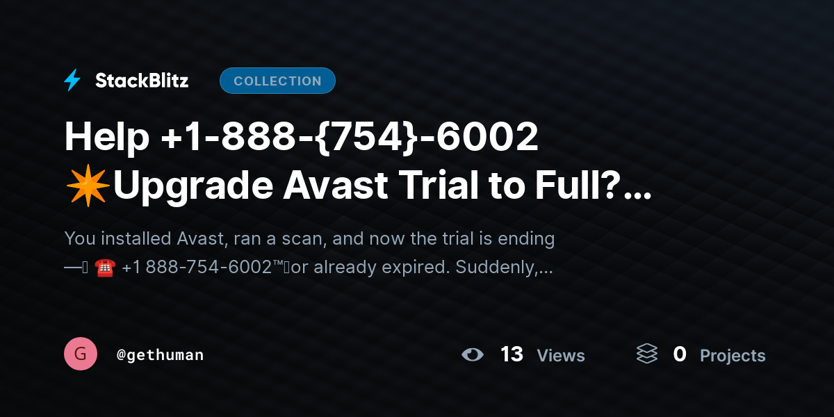 Help +1-888-{754}-6002 ✴Upgrade Avast Trial to Full? Activate Easily by gethuman