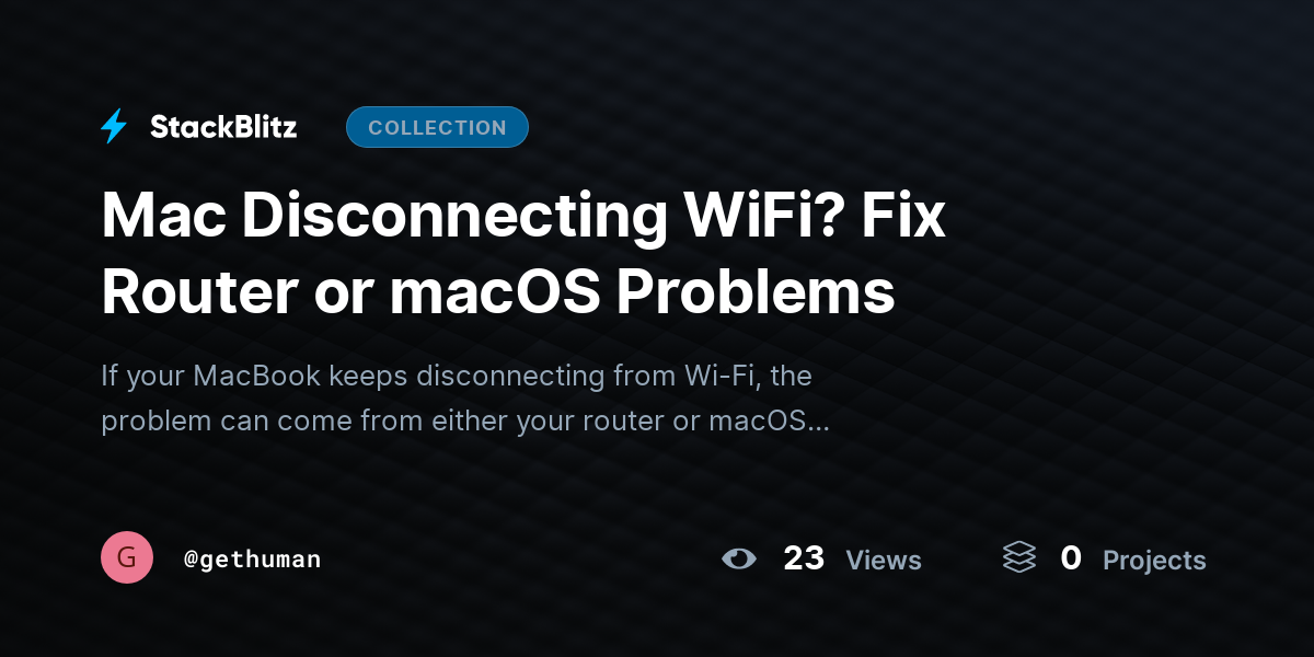 Mac Disconnecting WiFi? Fix Router or macOS Problems by gethuman
