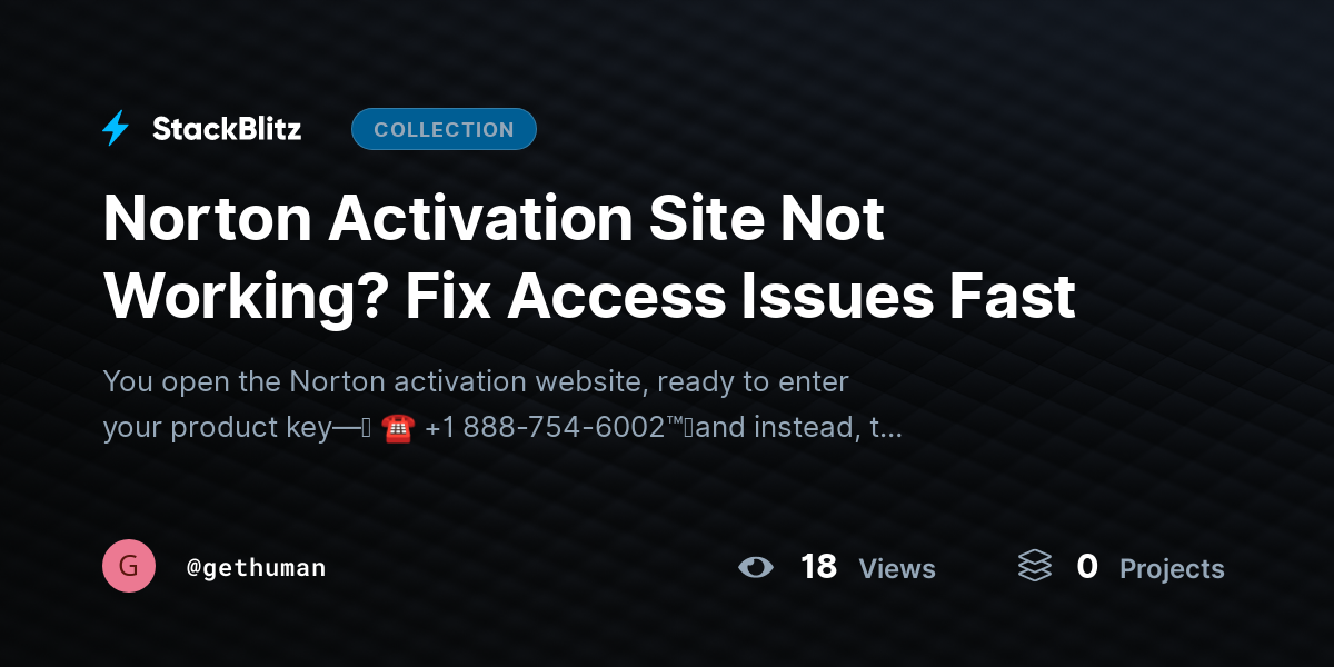 Norton Activation Site Not Working? Fix Access Issues Fast by gethuman