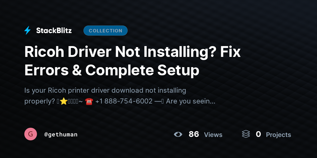 Ricoh Driver Not Installing? Fix Errors & Complete Setup by gethuman