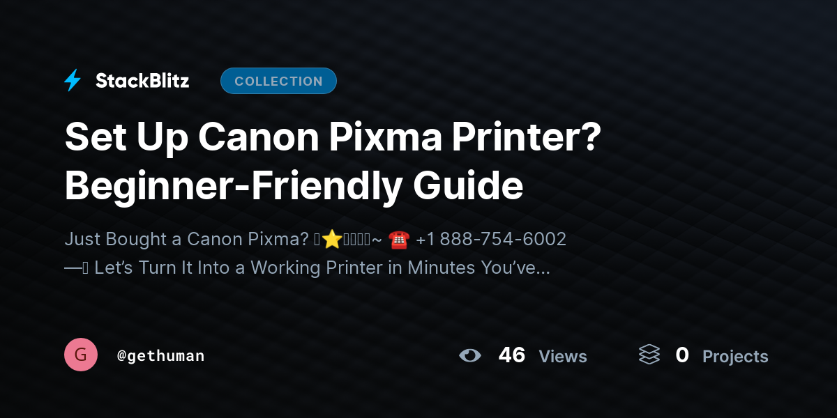 Set Up Canon Pixma Printer? Beginner-Friendly Guide by gethuman