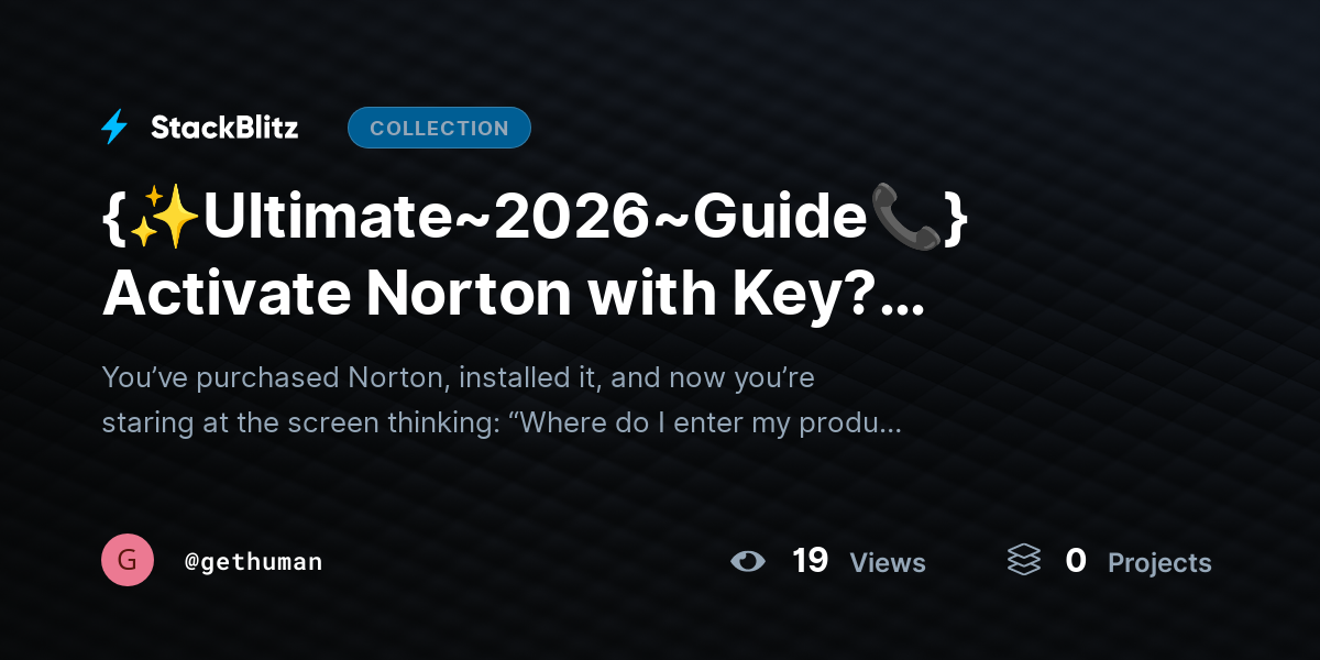 {✨Ultimate~2026~Guide📞} Activate Norton with Key? Complete Setup Fast by gethuman