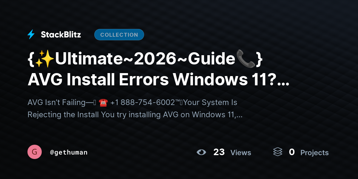 {✨Ultimate~2026~Guide📞} AVG Install Errors Windows 11? Fix Codes Fast by gethuman