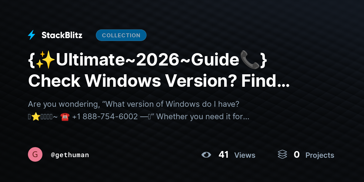 {✨Ultimate~2026~Guide📞} Check Windows Version? Find Win10/11 Version Easily by gethuman