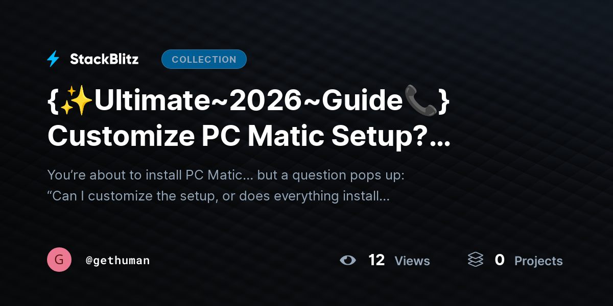 {✨Ultimate~2026~Guide📞} Customize PC Matic Setup? Choose Install Options Easily by gethuman