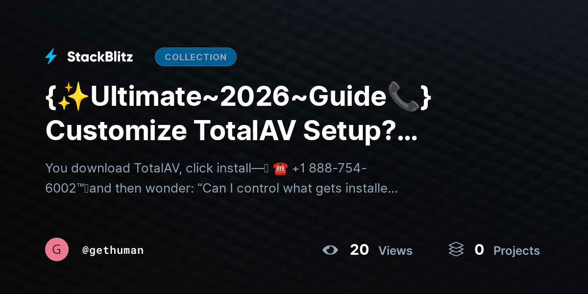 {✨Ultimate~2026~Guide📞} Customize TotalAV Setup? Choose Install Options Easily by gethuman