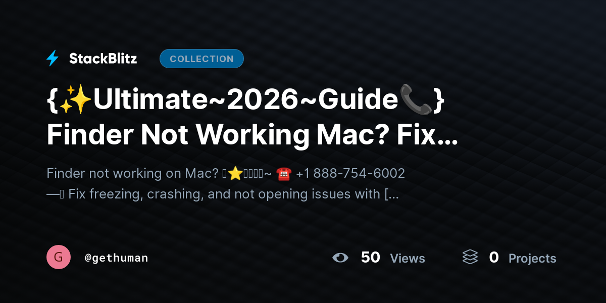 {✨Ultimate~2026~Guide📞} Finder Not Working Mac? Fix Freeze & Crash Issues by gethuman