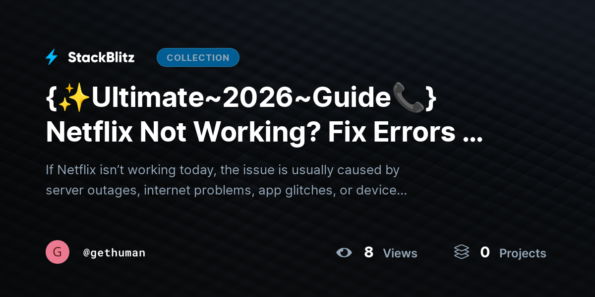 {✨Ultimhttps://stackblitz.com/@gethuman/collections/ultimate-2026-guide-netflix-not-working-fix-errors-restore-streaming-fastate~2026~Guide📞} Netflix Not Working? Fix Errors & Restore Streaming Fast by gethuman