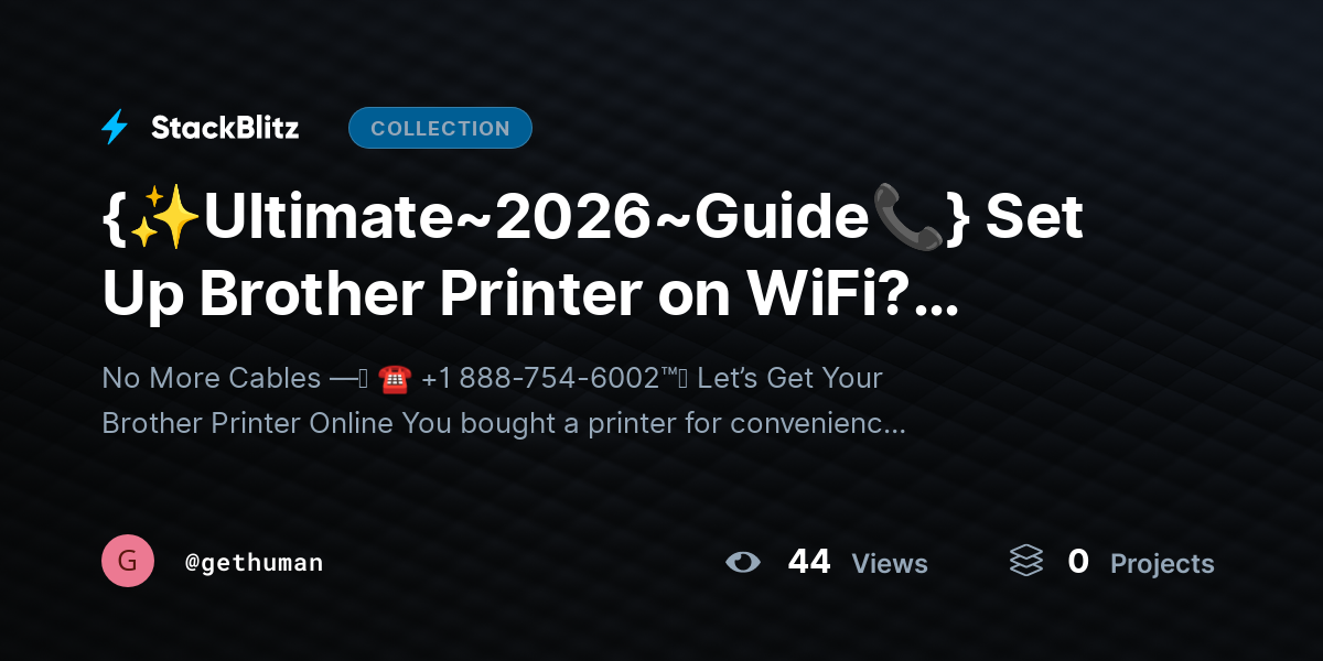 {✨Ultimate~2026~Guide📞} Set Up Brother Printer on WiFi? Complete Wireless Guide by gethuman