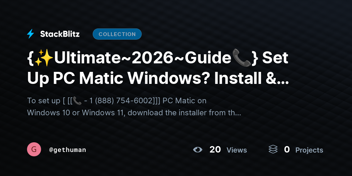 {✨Ultimate~2026~Guide📞} Set Up PC Matic Windows? Install & Configure Easily by gethuman