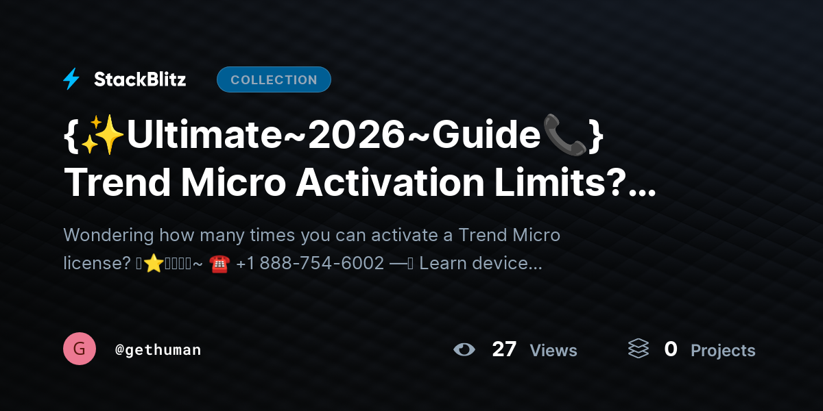 {✨Ultimate~2026~Guide📞} Trend Micro Activation Limits? Device Rules Explained by gethuman