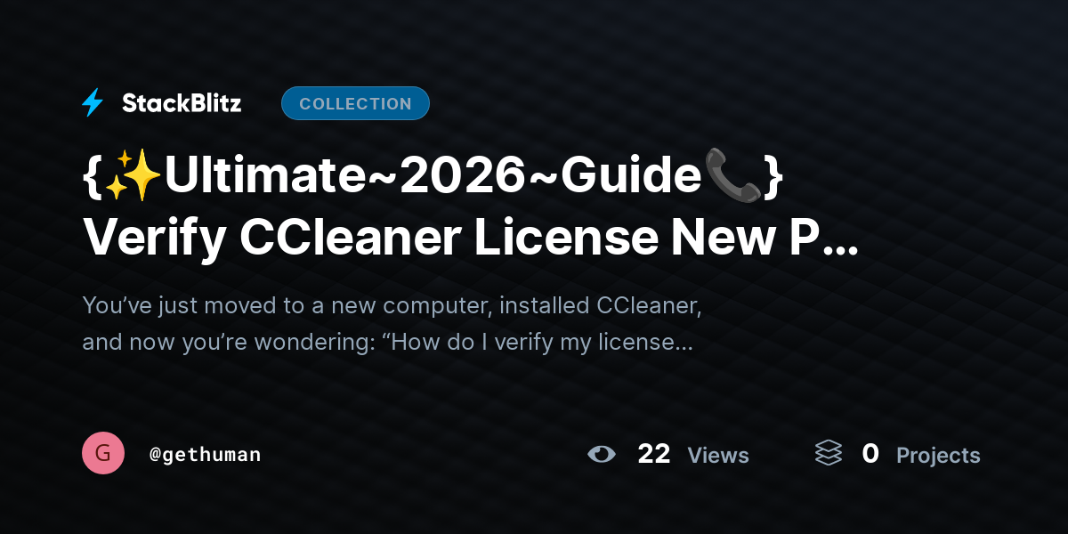 {✨Ultimate~2026~Guide📞} Verify CCleaner License New PC? Activation Guide by gethuman