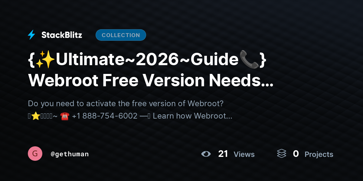 {✨Ultimate~2026~Guide📞} Webroot Free Version Needs Activation? Full Usage Guide Explained by gethuman