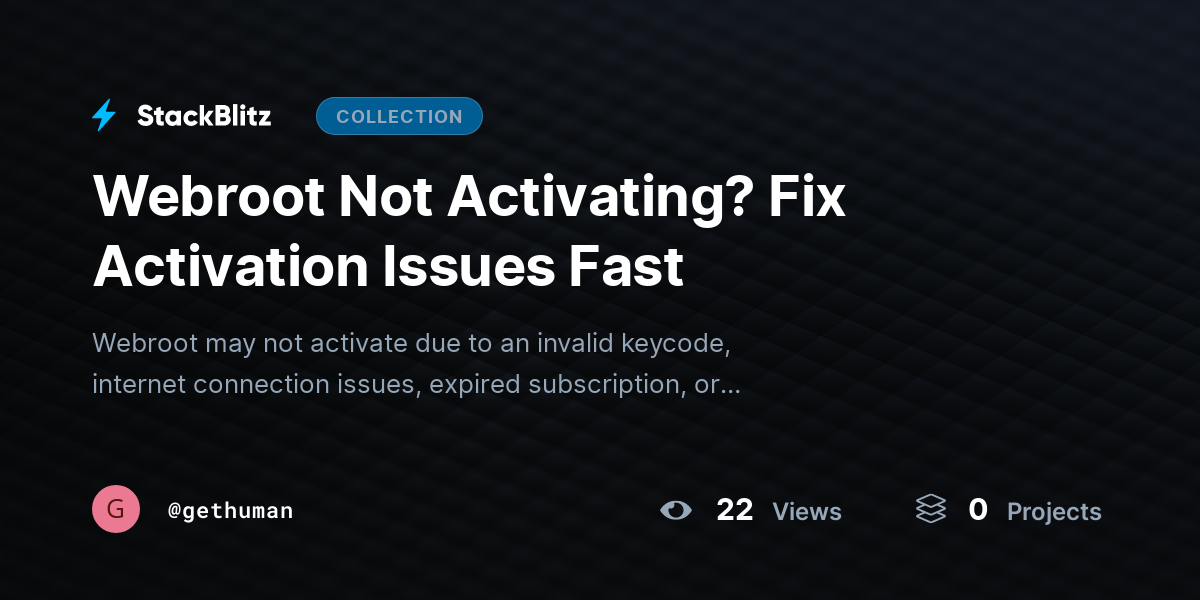 Webroot Not Activating? Fix Activation Issues Fast by gethuman