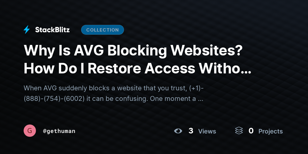 Why Is AVG Blocking Websites? How Do I Restore Access Without Disabling It? by gethuman