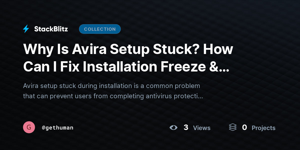 Why Is Avira Setup Stuck? How Can I Fix Installation Freeze & Complete Setup? by gethuman