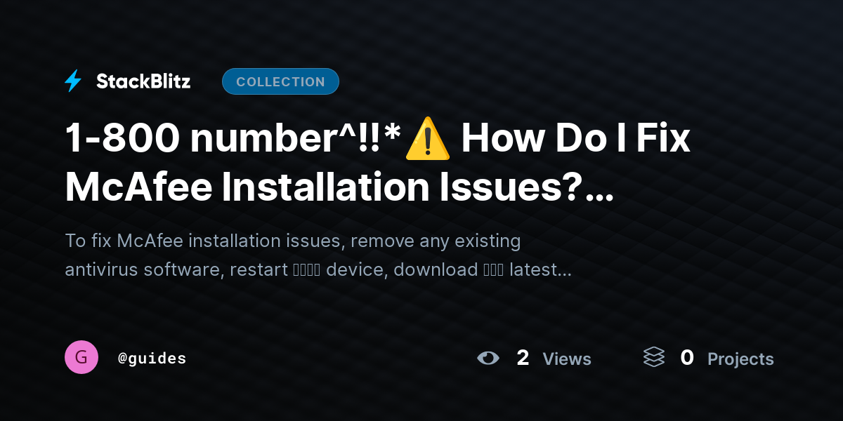 1-800 number^!!*⚠️ How Do I Fix McAfee Installation Issues? (2026 Complete Troubleshooting Guide) by guides