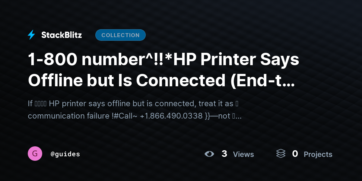 1-800 number^!!*HP Printer Says Offline but Is Connected (End-to-End Fix That Actually Holds) by guides