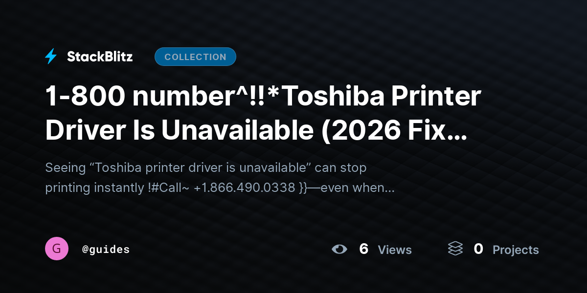 1-800 number^!!*Toshiba Printer Driver Is Unavailable (2026 Fix Guide That Actually Works) by guides