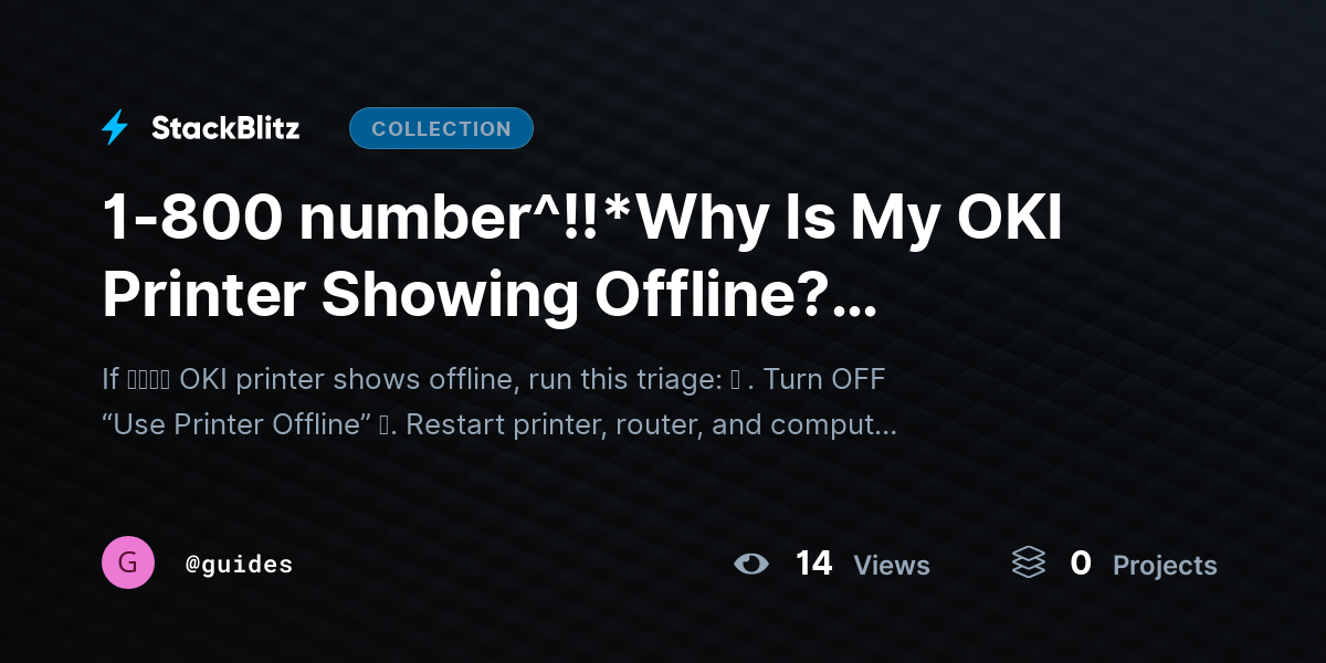 1-800 number^!!*Why Is My OKI Printer Showing Offline? (Network–Driver Diagnosis + Permanent Fix Guide) by guides