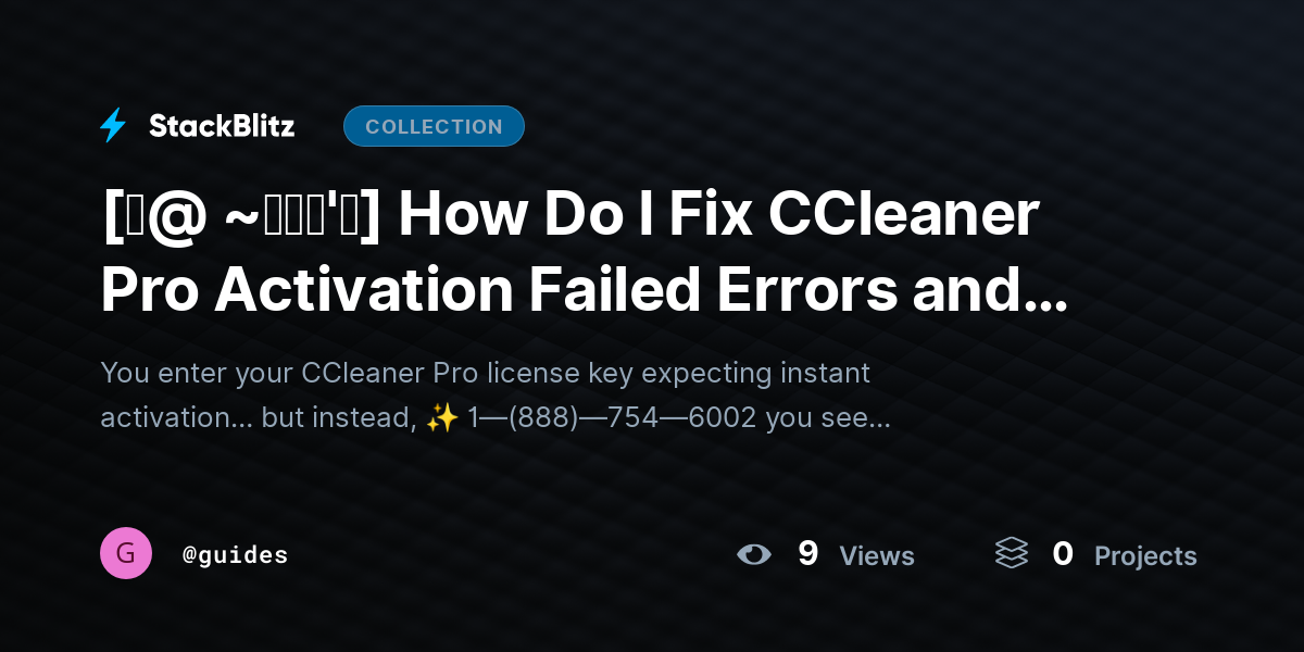 [♜@ ~𝗙𝗔𝗤'𝘀] How Do I Fix CCleaner Pro Activation Failed Errors and Error Codes? (Complete Troubleshooting System) by guides