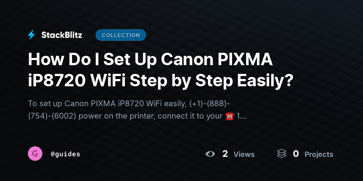How Do I Set Up Canon PIXMA iP8720 WiFi Step by Step Easily? by guides