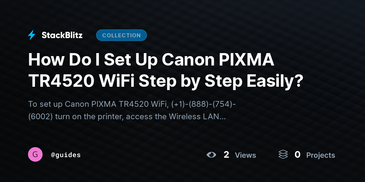How Do I Set Up Canon PIXMA TR4520 WiFi Step by Step Easily? by guides