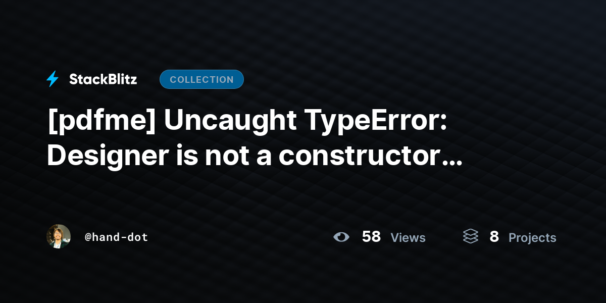  pdfme uncaught typeerror designer is not a constructor 413 by hand