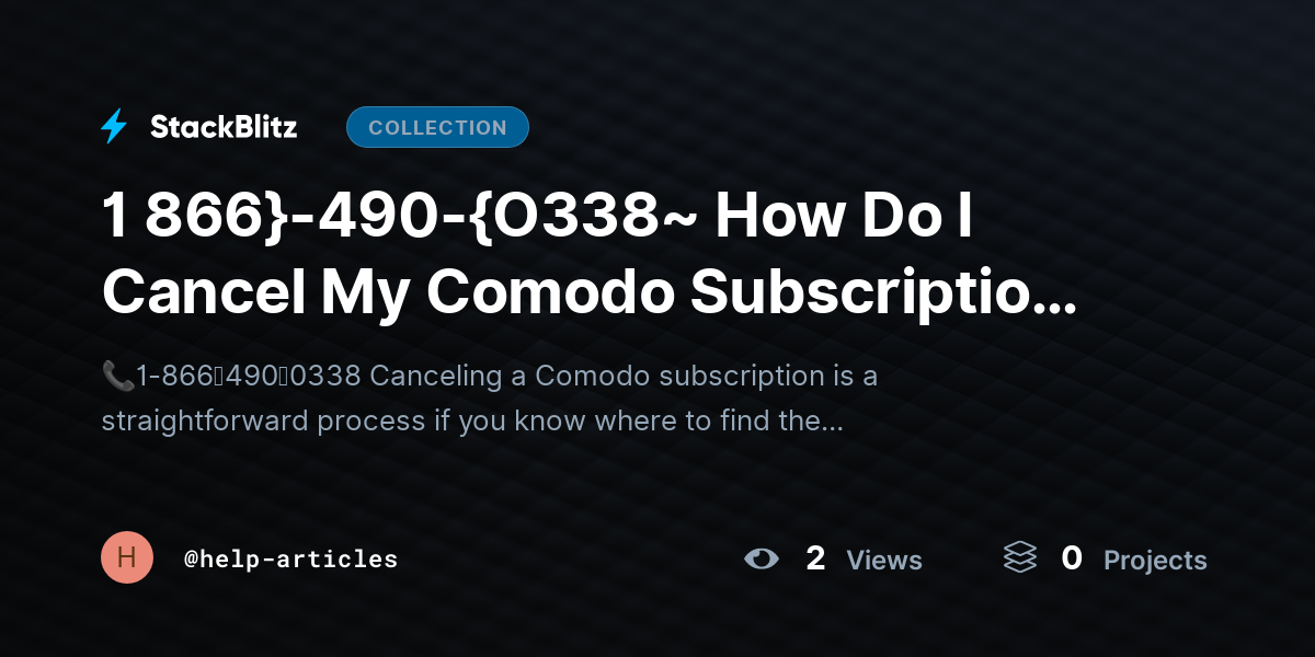 1 866}-490-{O338~ How Do I Cancel My Comodo Subscription Quickly and Safely by help-articles