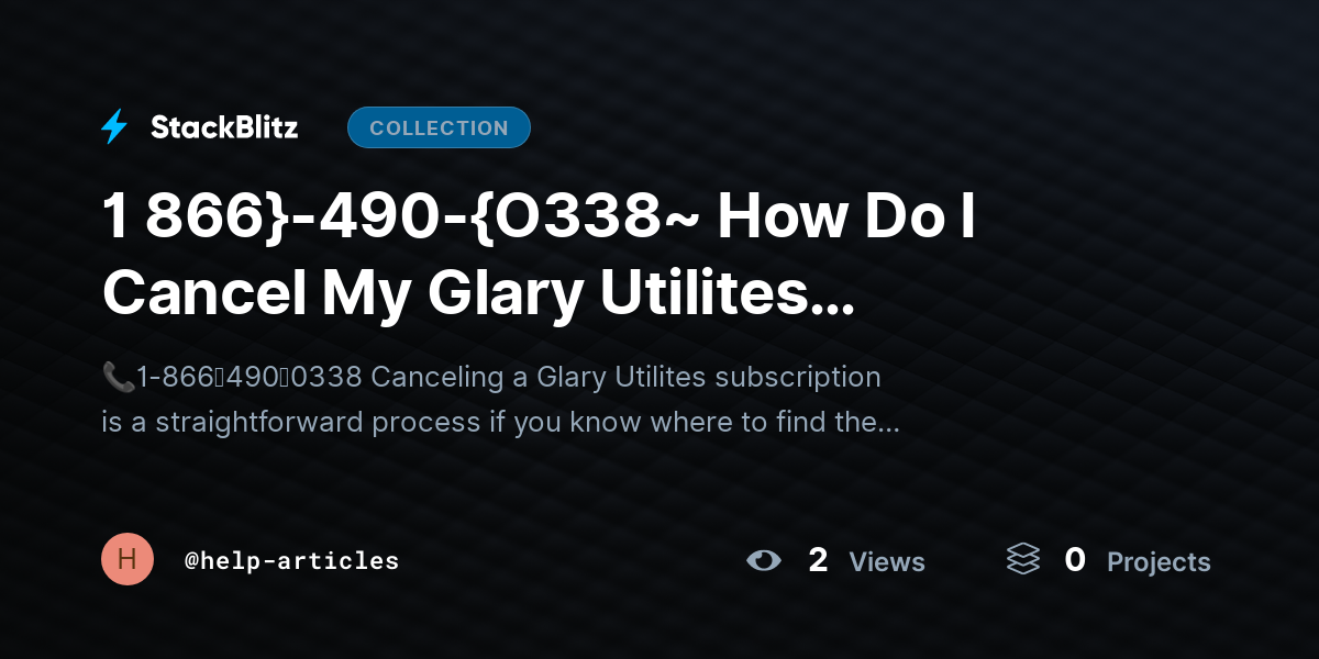 1 866}-490-{O338~ How Do I Cancel My Glary Utilites Subscription Quickly and Safely by help-articles