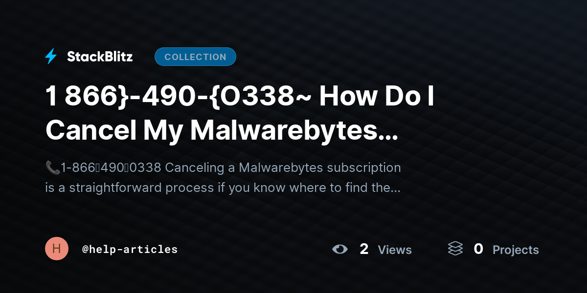 1 866}-490-{O338~ How Do I Cancel My Malwarebytes Subscription Quickly and Safely by help-articles