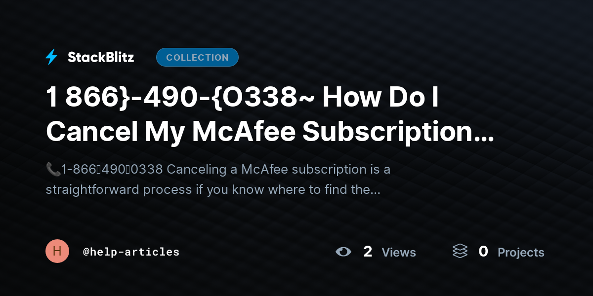1 866}-490-{O338~ How Do I Cancel My McAfee Subscription Quickly and Safely by help-articles
