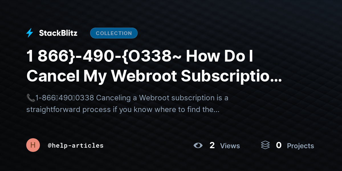1 866}-490-{O338~ How Do I Cancel My Webroot Subscription Quickly and Safely by help-articles