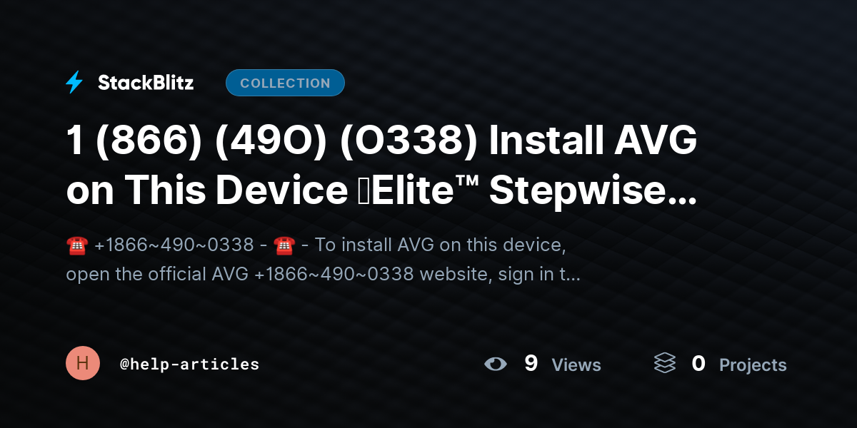 1 (866) (49O) (O338) Install AVG on This Device 【Elite™️ Stepwise Guide】 [Start → Complete] by help-articles