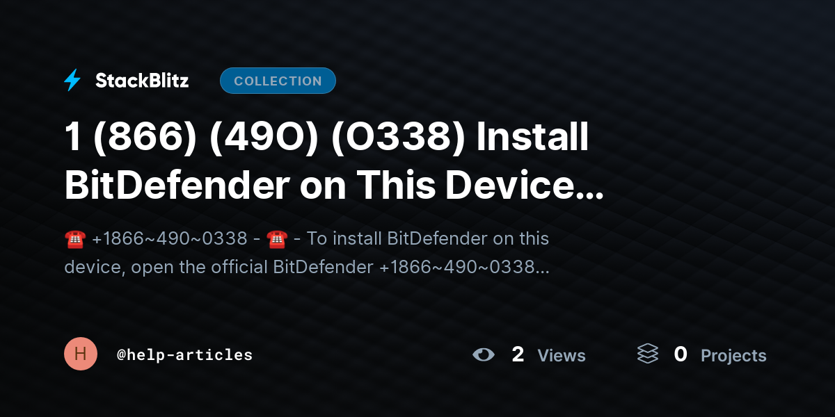 1 (866) (49O) (O338) Install BitDefender on This Device 【Elite™️ Stepwise Guide】 [Start → Complete] by help-articles