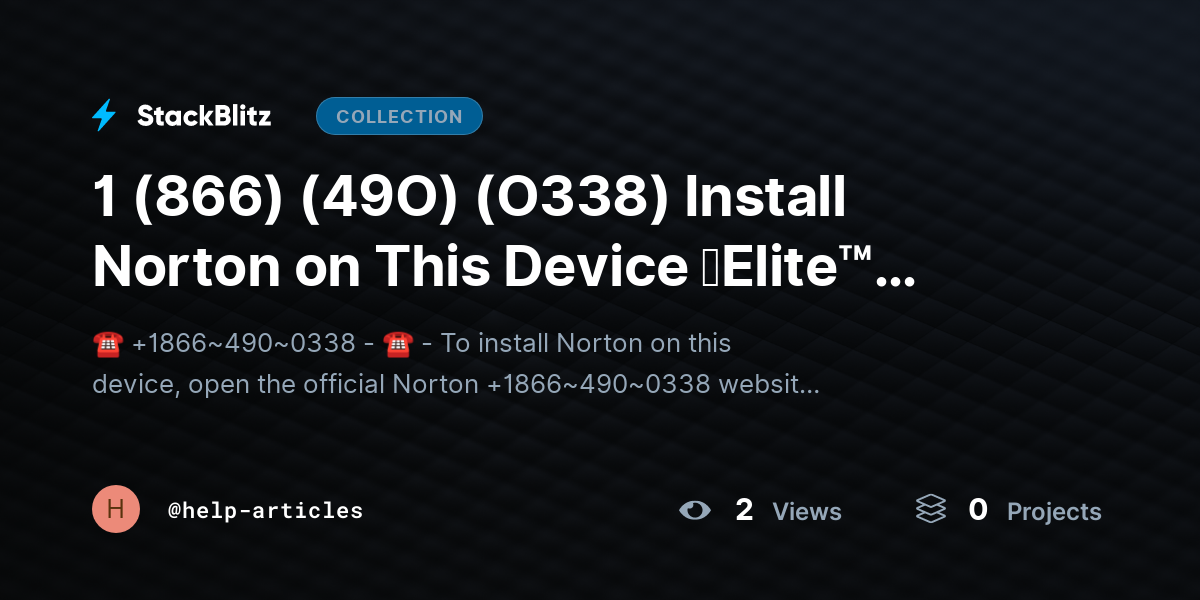 1 (866) (49O) (O338) Install Norton on This Device 【Elite™️ Stepwise Guide】 [Start → Complete] by help-articles