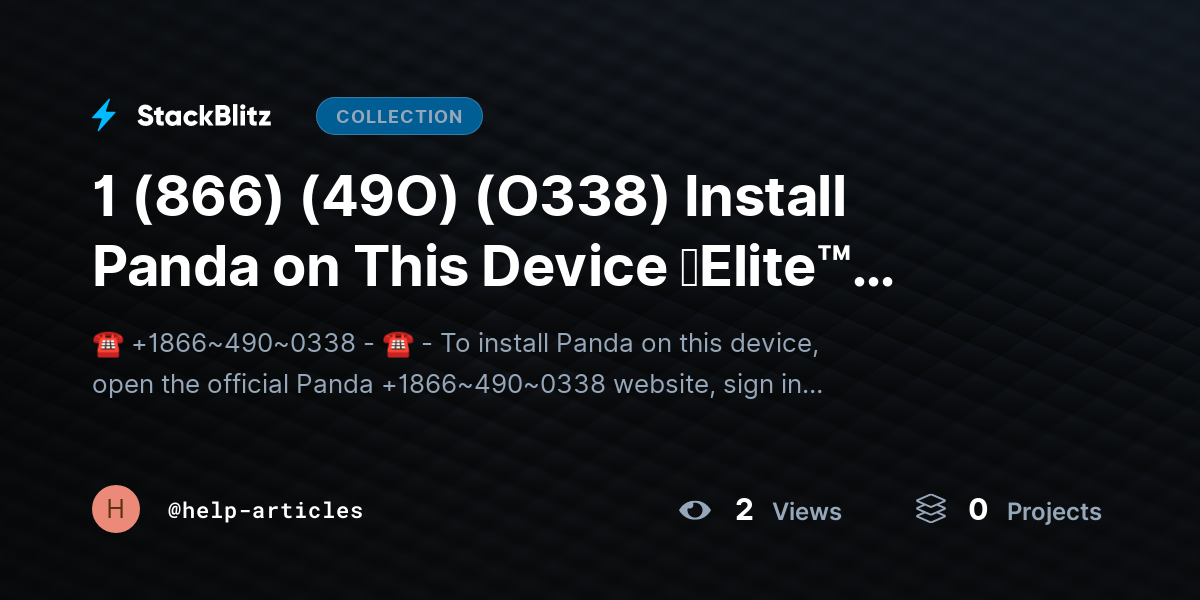 1 (866) (49O) (O338) Install Panda on This Device 【Elite™️ Stepwise Guide】 [Start → Complete] by help-articles