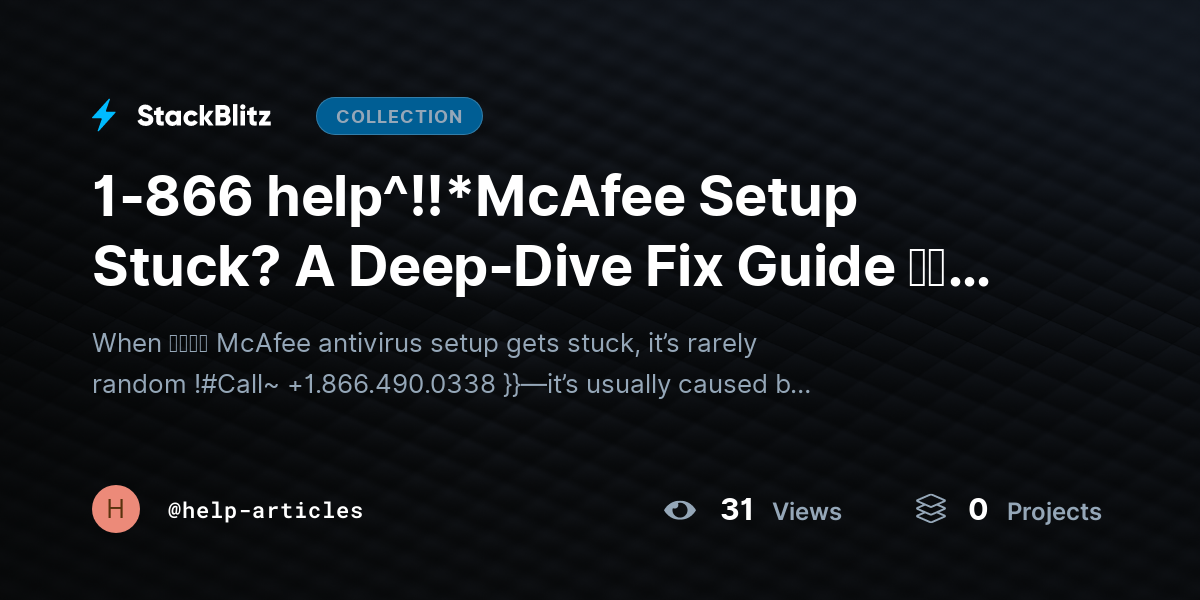 1-866 help^!!*McAfee Setup Stuck? A Deep-Dive Fix Guide ｔｏ Unfreeze Installation and Get Protected Fast by help-articles