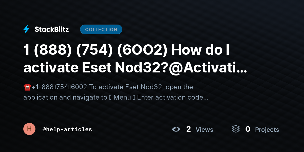 1 (888) (754) (6OO2) How do I activate Eset Nod32?@Activation Methods by help-articles