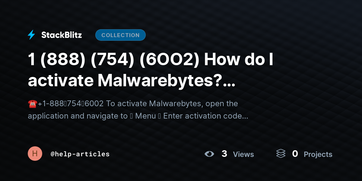 1 (888) (754) (6OO2) How do I activate Malwarebytes?@Activation Methods by help-articles