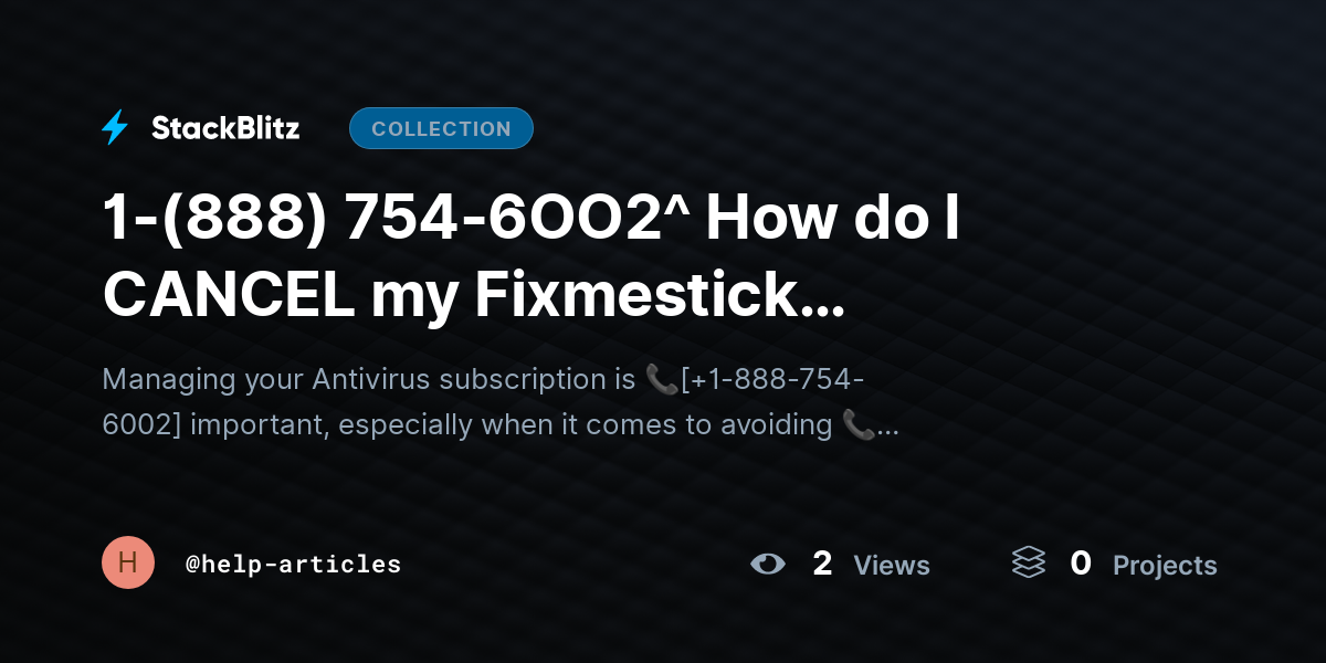 1-(888) 754-6OO2^ How do I CANCEL my Fixmestick subscription & Stop Auto Renewal?{Advanced$Aid!} by help-articles