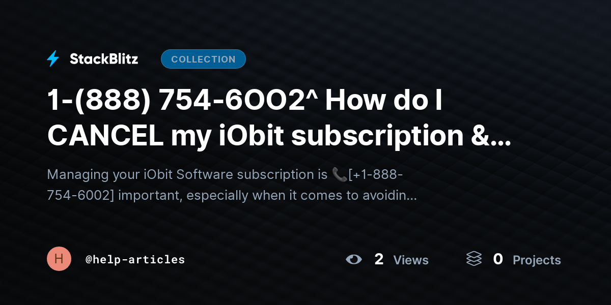 1-(888) 754-6OO2^ How do I CANCEL my iObit subscription & Stop Auto Renewal?{Advanced$Aid!} by help-articles
