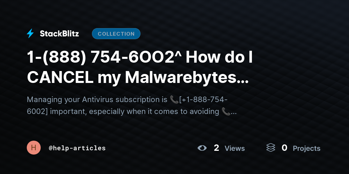 1-(888) 754-6OO2^ How do I CANCEL my Malwarebytes subscription & Stop Auto Renewal?{Advanced$Aid!} by help-articles