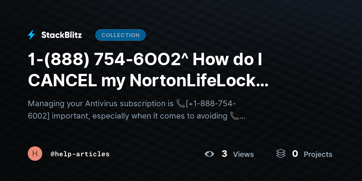 1-(888) 754-6OO2^ How do I CANCEL my NortonLifeLock subscription & Stop Auto Renewal?{Advanced$Aid!} by help-articles