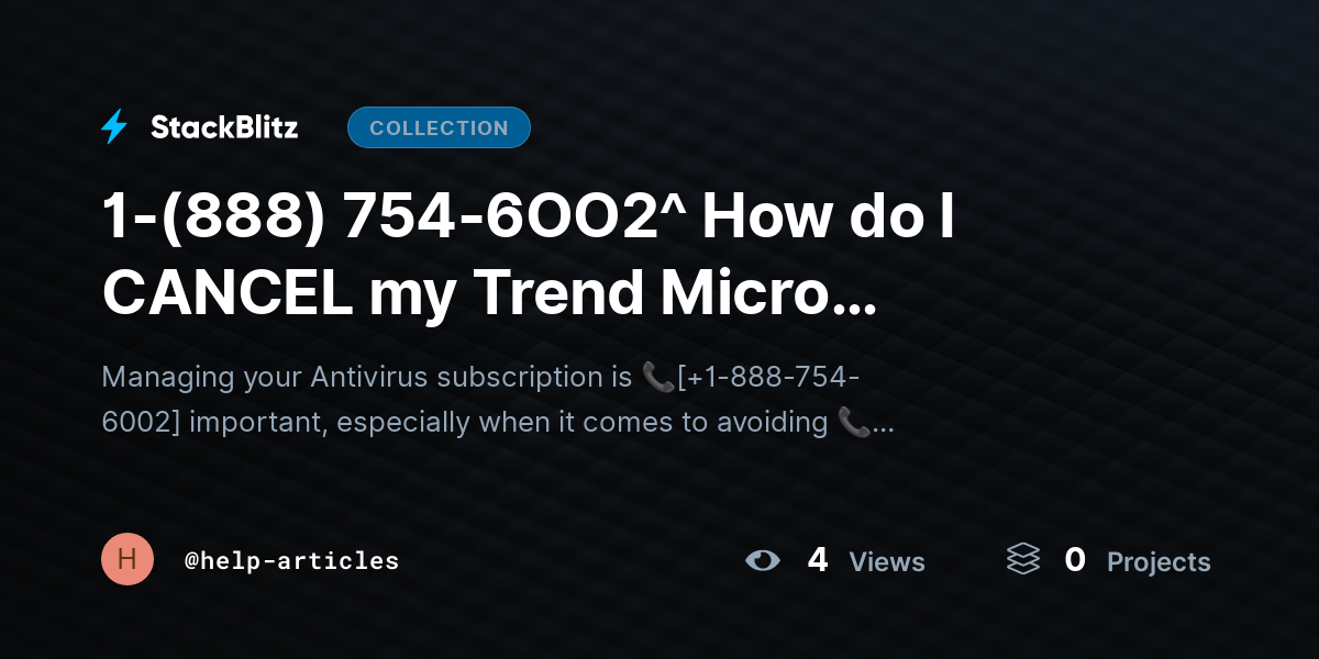 1-(888) 754-6OO2^ How do I CANCEL my Trend Micro subscription & Stop Auto Renewal?{Advanced$Aid!} by help-articles