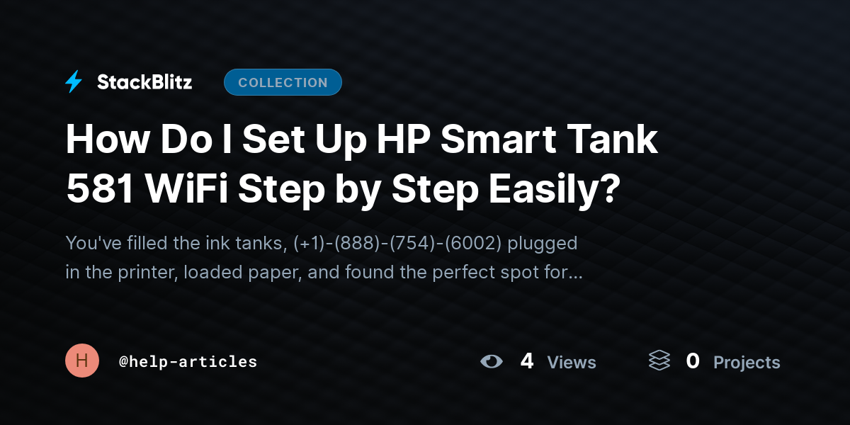 How Do I Set Up HP Smart Tank 581 WiFi Step by Step Easily? by help-articles