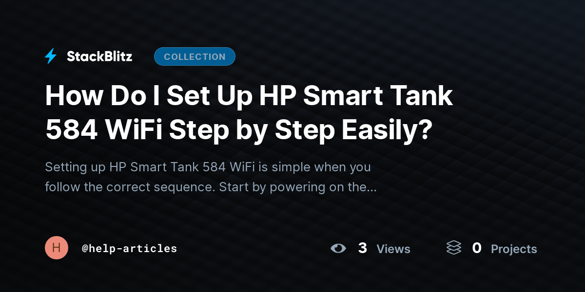 How Do I Set Up HP Smart Tank 584 WiFi Step by Step Easily? by help-articles