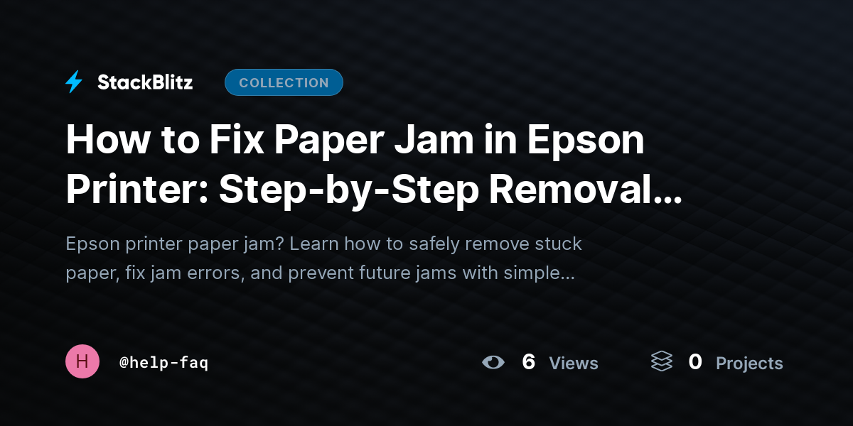 How to Fix Paper Jam in Epson Printer: Step-by-Step Removal Guide (2026) by help-faq