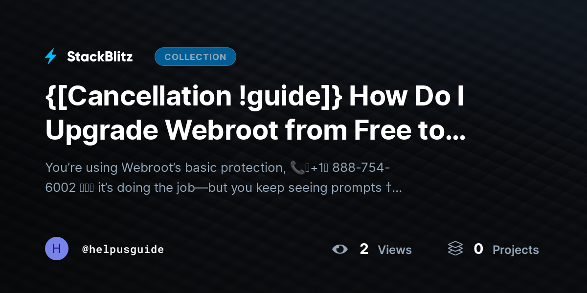 {[Cancellation !guide]} How Do I Upgrade Webroot from Free to Pro on Desktop? (2026 Complete Guide) by helpusguide